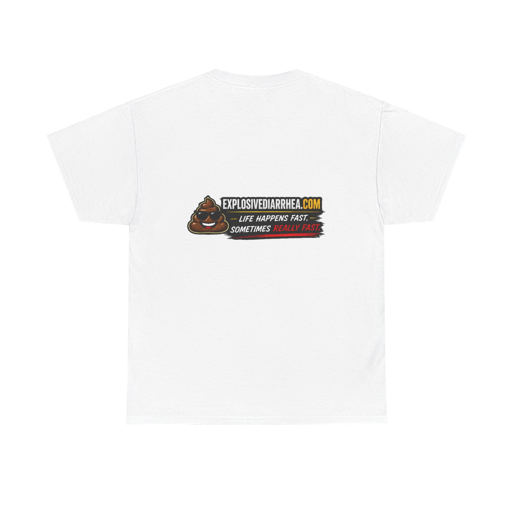 Explosive Diarrhea T-Shirt — Life Happens Fast Funny Graphic Tee