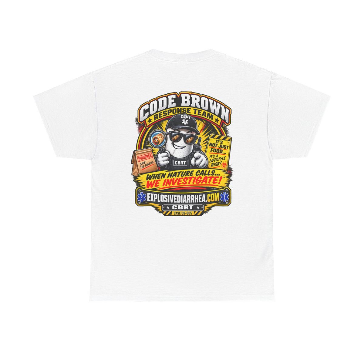 Graphic Tee - "I Trusted the Burrito" Novelty T-Shirt (Code Brown Emergency Response Design)
