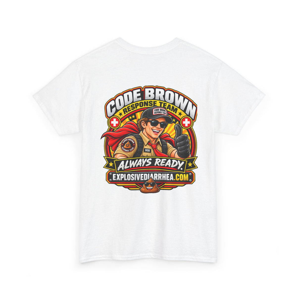 Code Brown Response Team T-Shirt — “Always Ready” Emergency Humor Tee