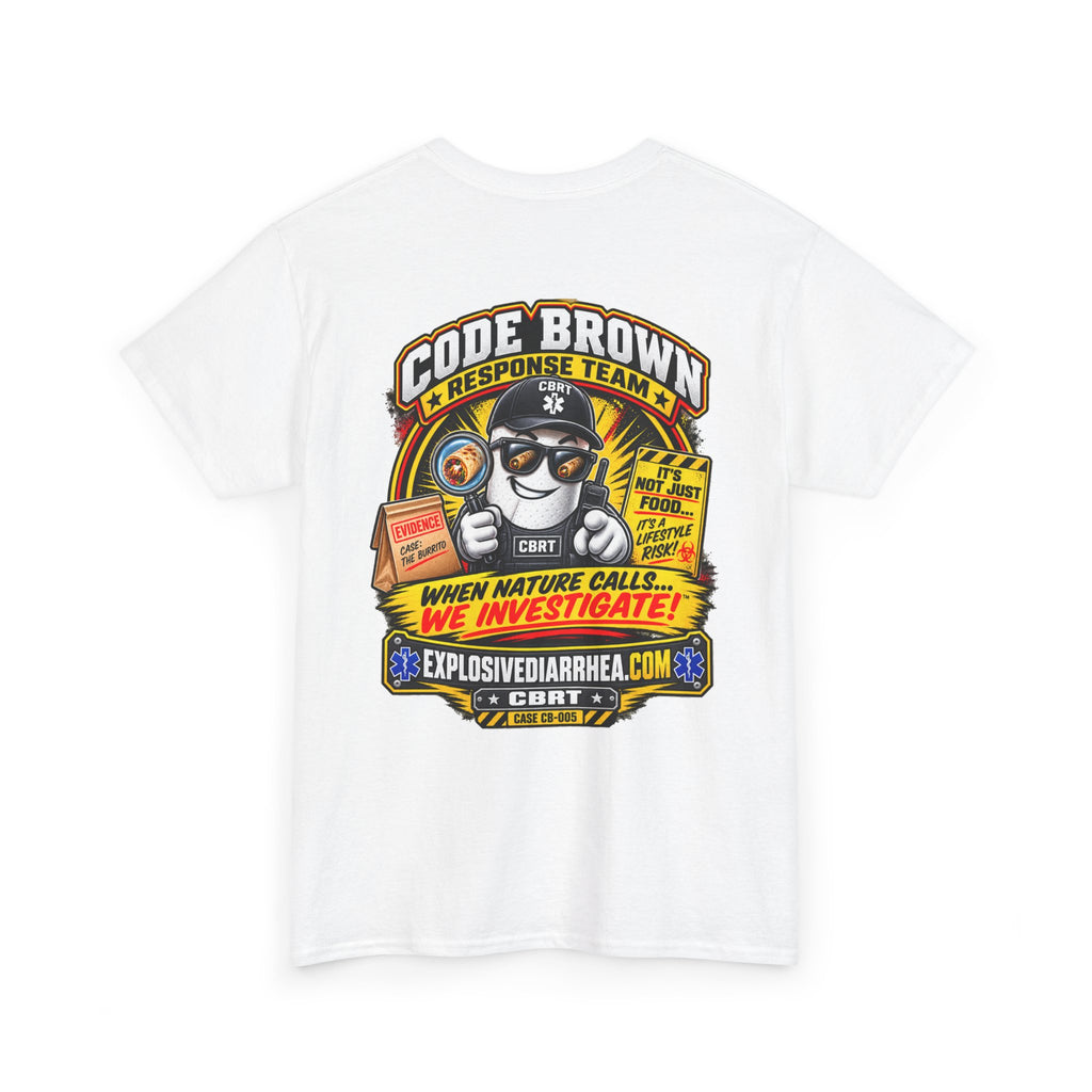Graphic Tee - "I Trusted the Burrito" Novelty T-Shirt (Code Brown Emergency Response Design)