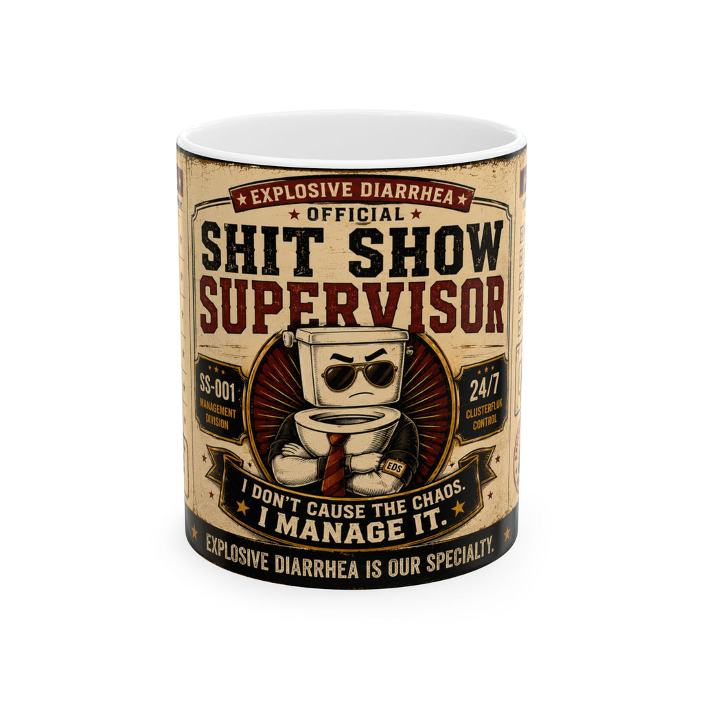Shit Show Supervisor Mug – Funny Boss & Manager Gift | Explosive Diarrhea