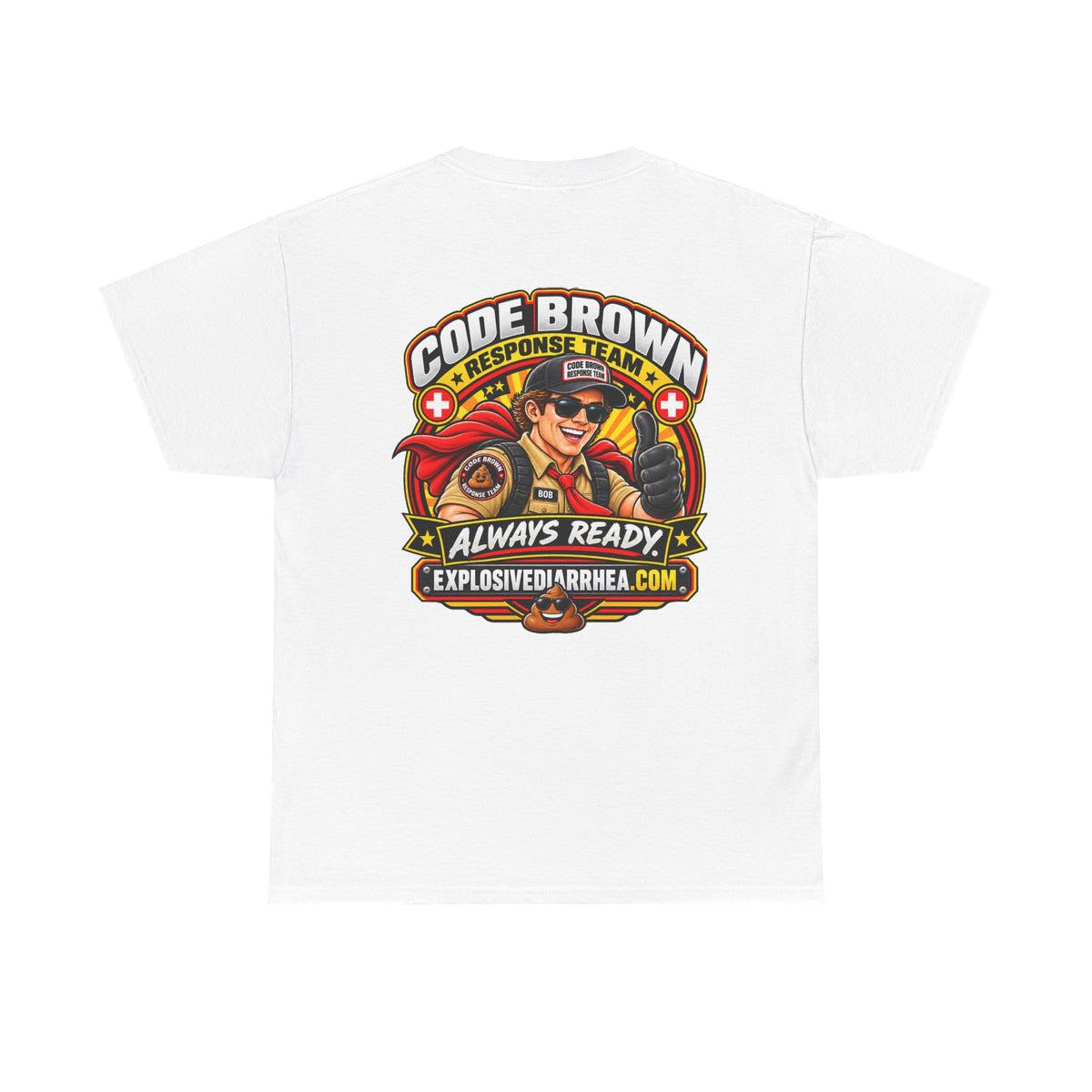 Code Brown Response Team T-Shirt — “Always Ready” Emergency Humor Tee